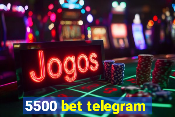 5500 bet telegram