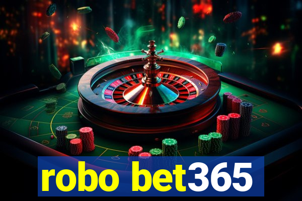 robo bet365