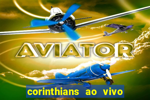 corinthians ao vivo multi canais