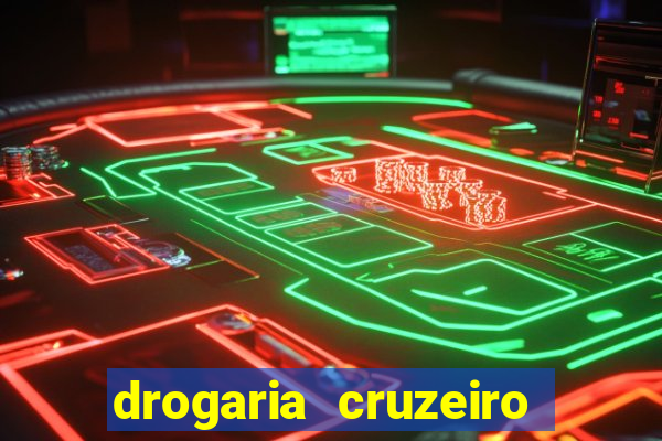 drogaria cruzeiro do sul