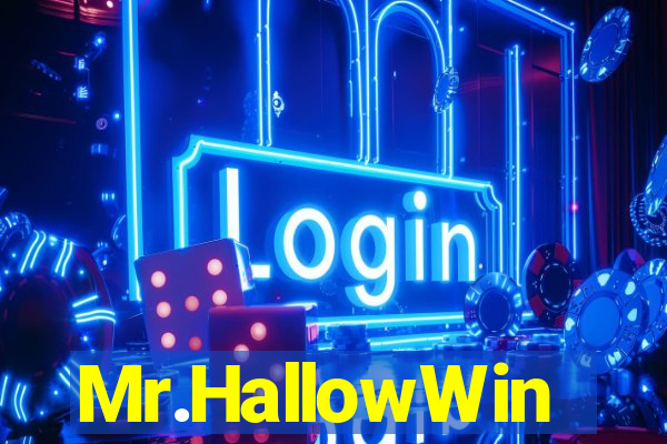 Mr.HallowWin