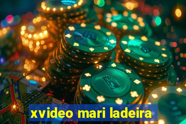 xvideo mari ladeira