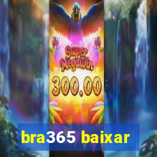 bra365 baixar