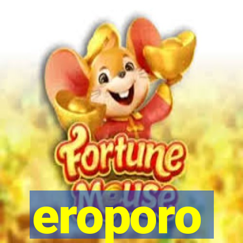 eroporo