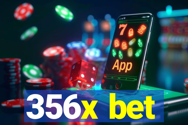 356x bet