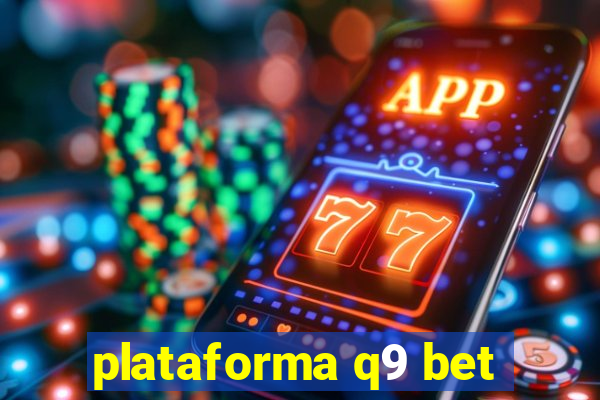 plataforma q9 bet