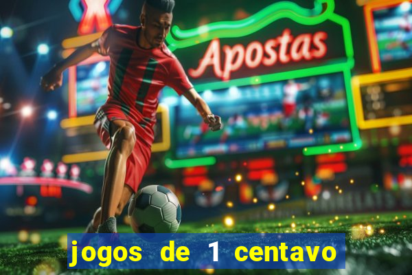 jogos de 1 centavo vai de bet