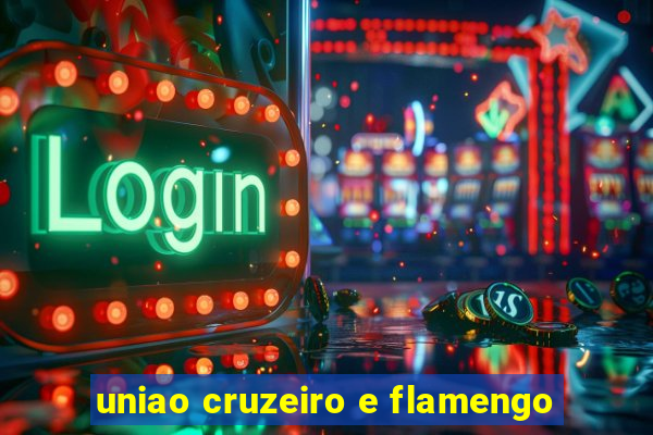 uniao cruzeiro e flamengo