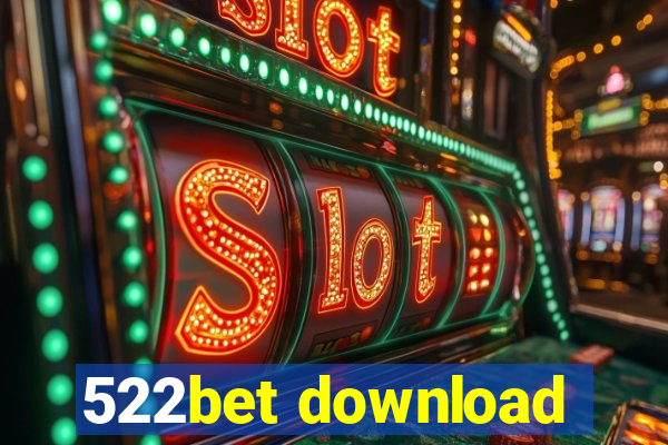 522bet download