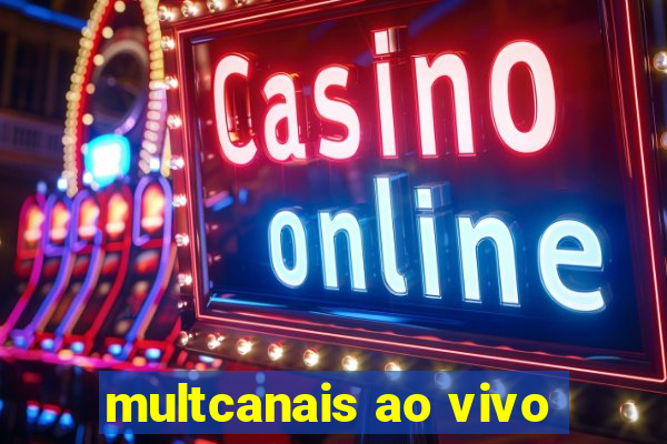 multcanais ao vivo