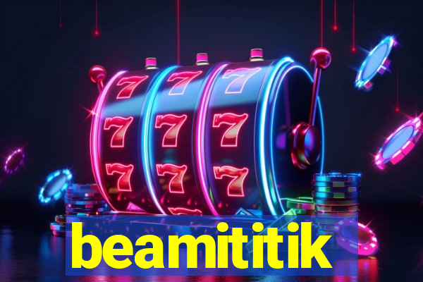 beamititik