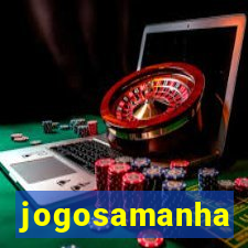 jogosamanha