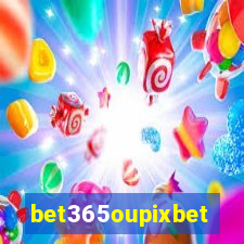 bet365oupixbet