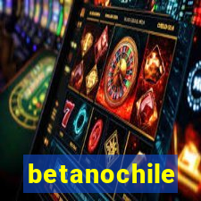 betanochile