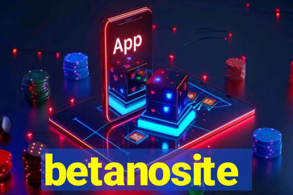 betanosite