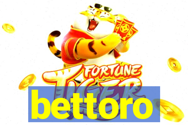 bettoro