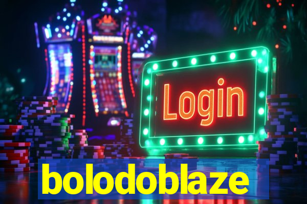 bolodoblaze