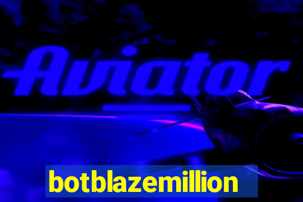 botblazemillion