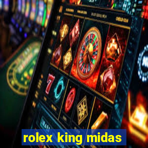 rolex king midas