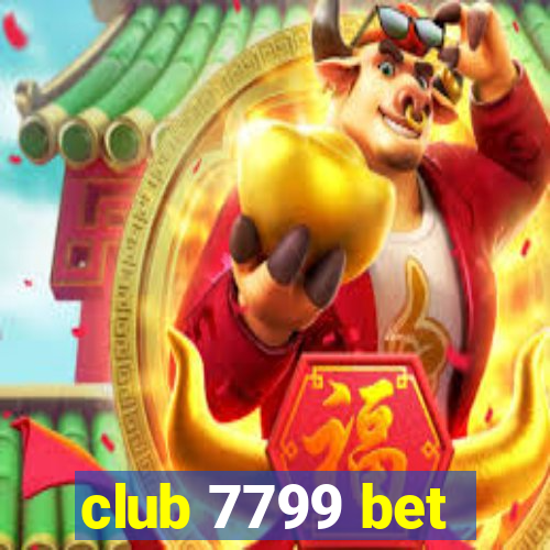 club 7799 bet