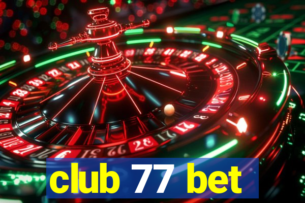 club 77 bet