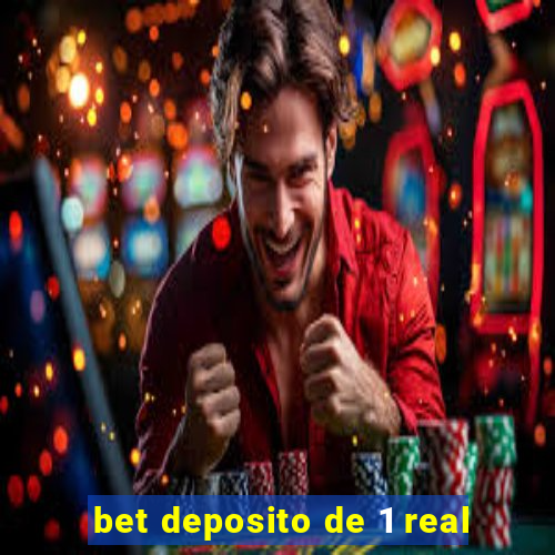 bet deposito de 1 real