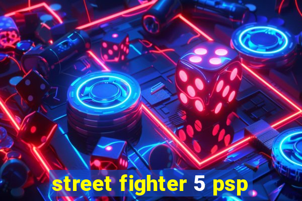 street fighter 5 psp