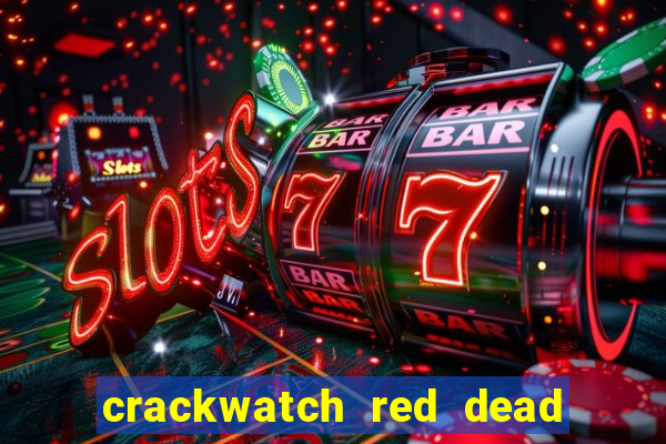 crackwatch red dead redemption 1