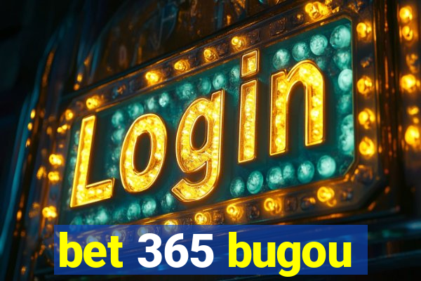 bet 365 bugou