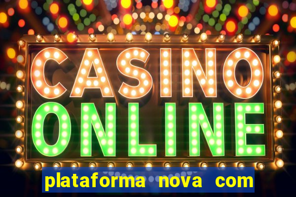 plataforma nova com b么nus de cadastro plataforma com bonus de cadastro facebook