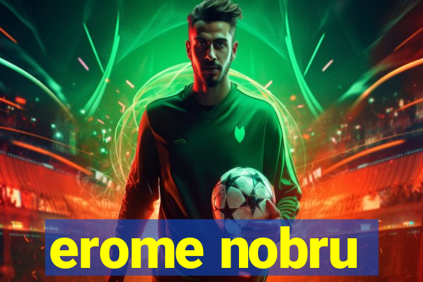 erome nobru