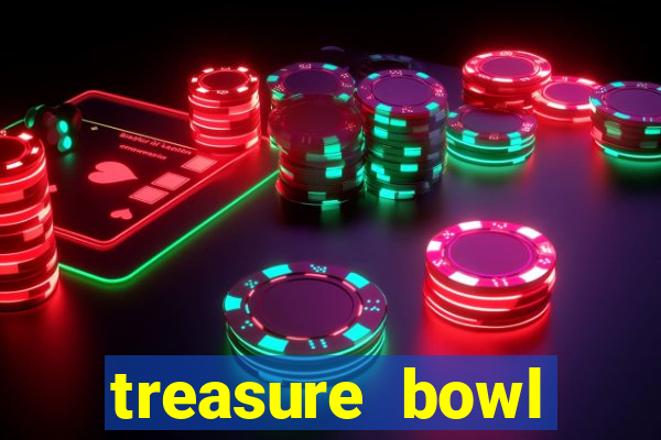 treasure bowl melhor horário para jogar