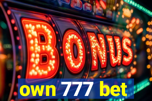 own 777 bet