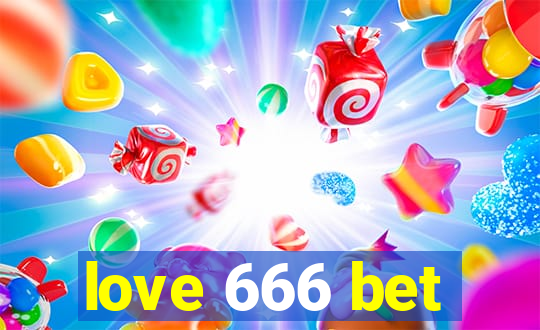 love 666 bet