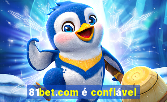 81bet.com é confiável