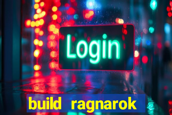 build ragnarok history reborn 1x