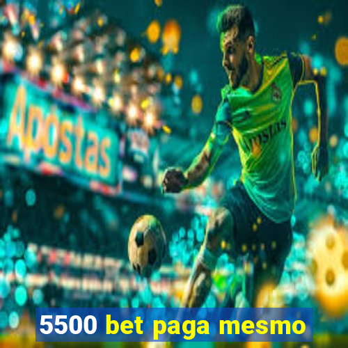 5500 bet paga mesmo