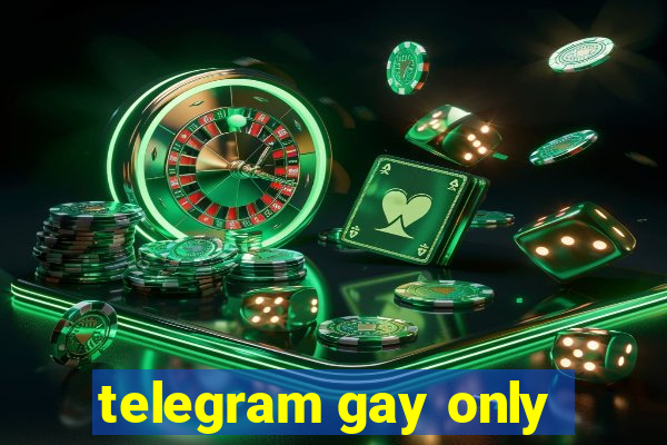 telegram gay only