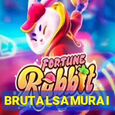 BRUTALSAMURAI