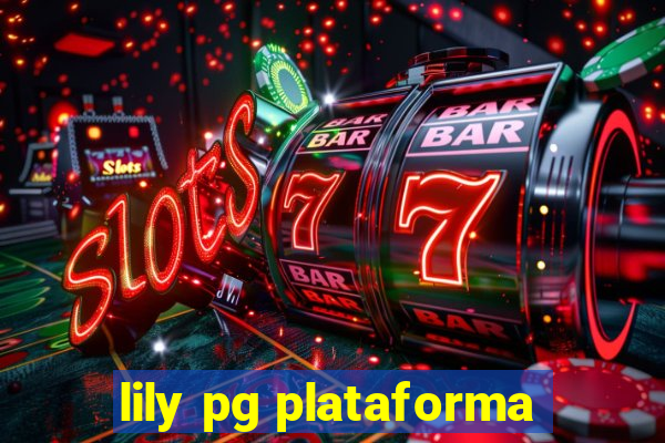 lily pg plataforma