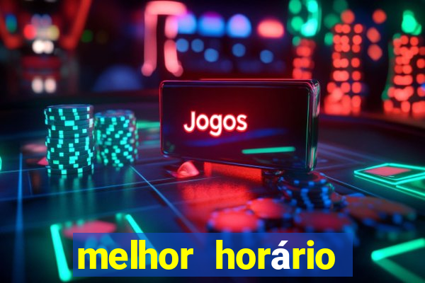 melhor horário para jogar fortune rabbit de madrugada