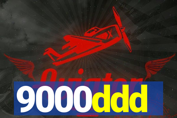 9000ddd