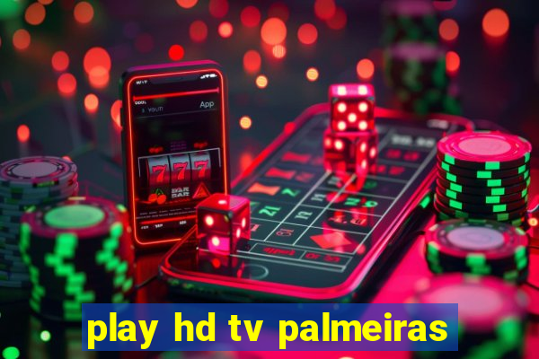 play hd tv palmeiras