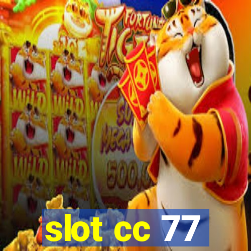 slot cc 77