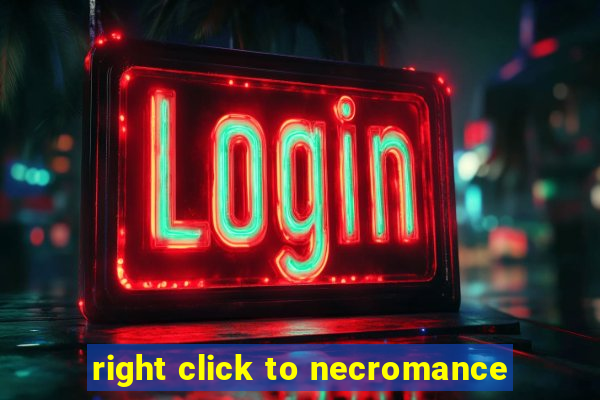 right click to necromance