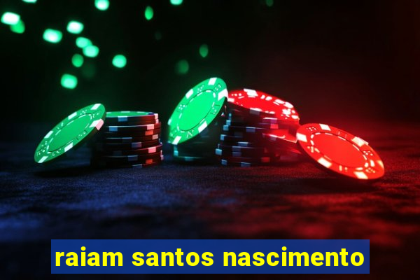 raiam santos nascimento