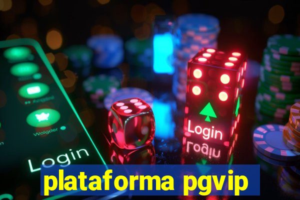 plataforma pgvip