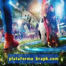 plataforma brapk.com paga mesmo