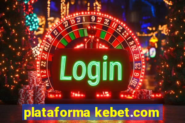 plataforma kebet.com