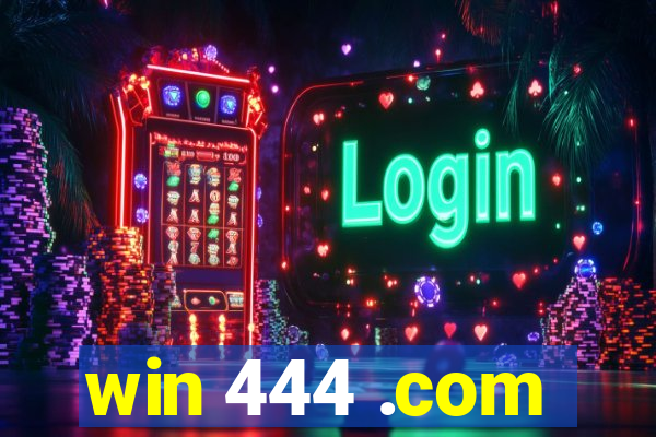 win 444 .com